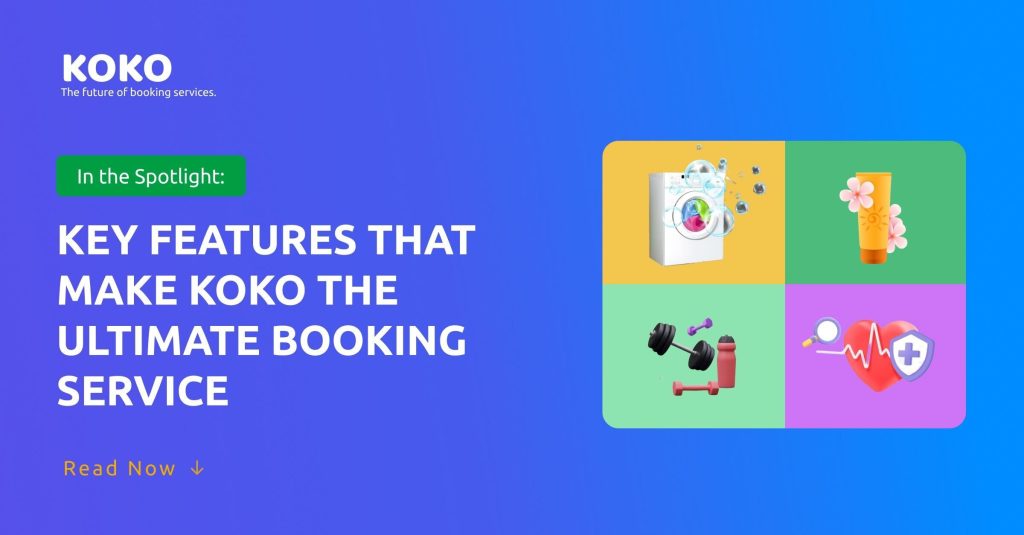 In the Spotlight: Key Features That Make Koko(Service Booking App) the Ultimate Booking Platform
